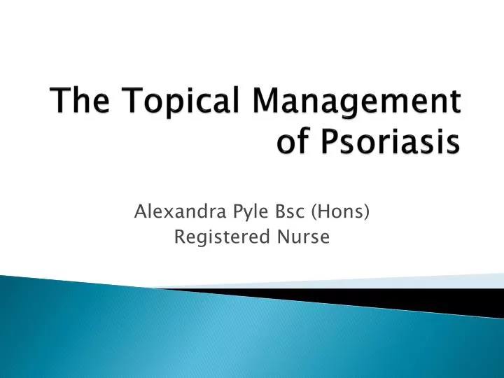 the topical management of psoriasis