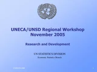 UNECA/UNSD Regional Workshop November 2005 Research and Development