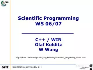 Scientific Programming WS 06/07 C++ / WIN Olaf Kolditz W Wang