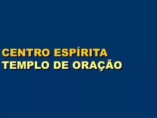 centro esp rita templo de ora o