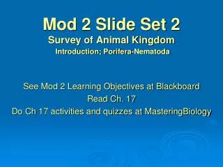 Mod 2 Slide Set 2 Survey of Animal Kingdom Introduction; Porifera-Nematoda
