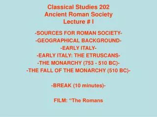 Classical Studies 202 Ancient Roman Society Lecture # I