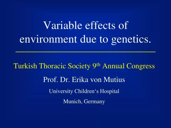 variable effects of environment due to genetics
