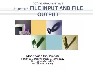 DCT1063 Programming 2 CHAPTER 3 FILE INPUT AND FILE OUTPUT