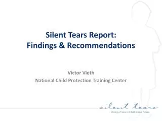 Silent Tears Report: Findings &amp; Recommendations