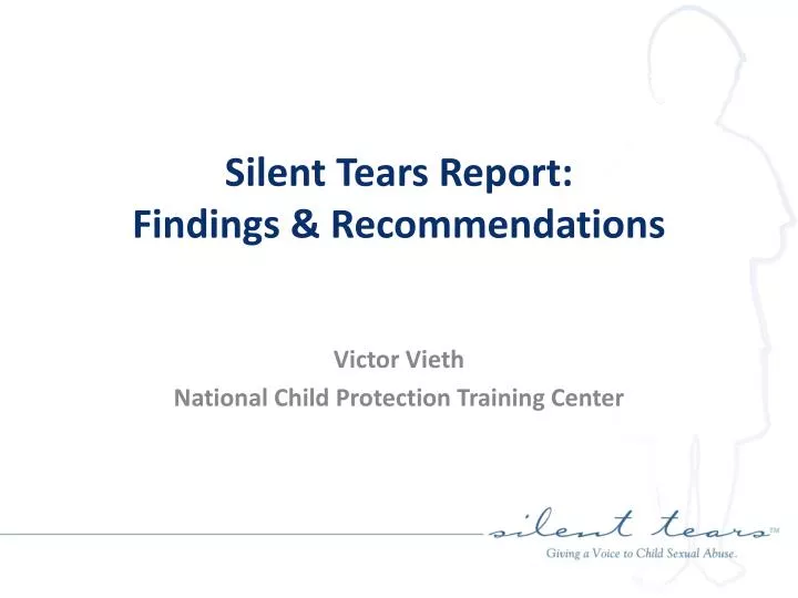 silent tears report findings recommendations