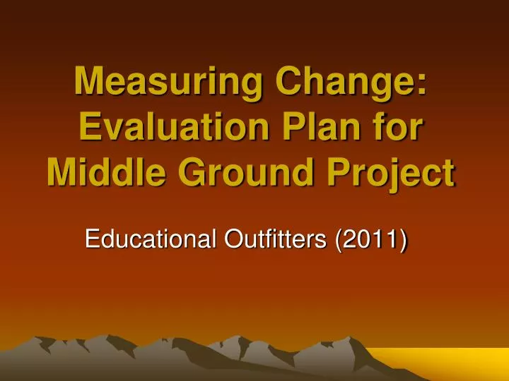measuring change evaluation plan for middle ground project