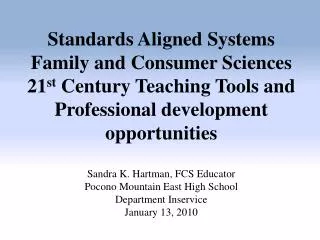 Sandra K. Hartman, FCS Educator Pocono Mountain East High School Department Inservice