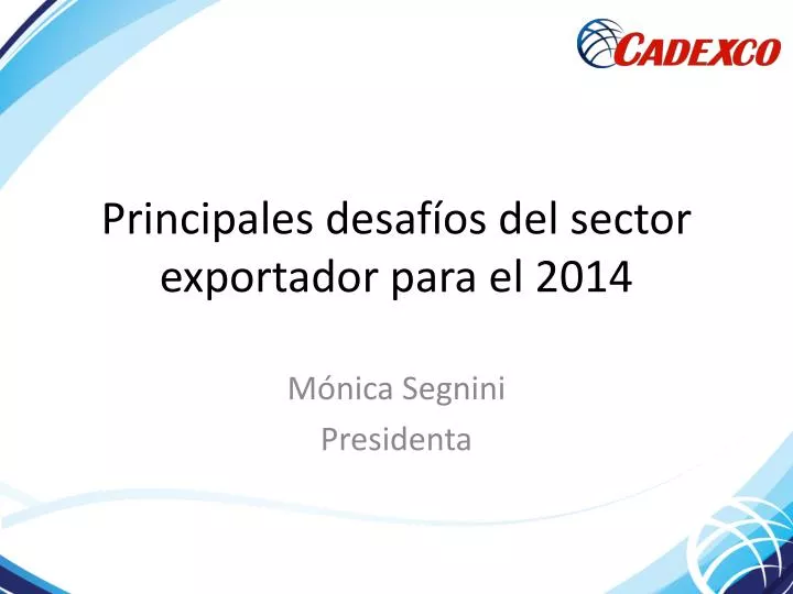 principales desaf os del sector exportador para el 2014