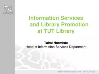Information Services and Library Promotion at TUT Library