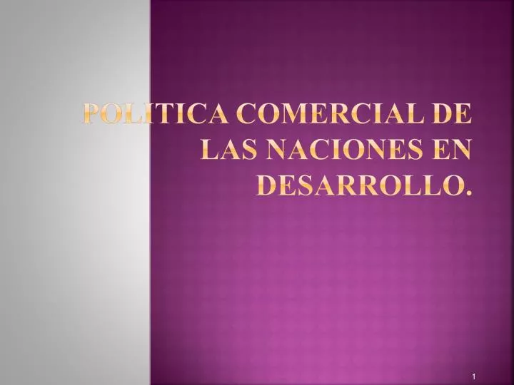 politica comercial de las naciones en desarrollo