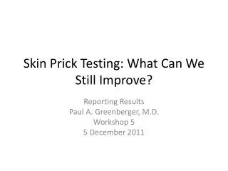 Skin Prick Testing: What Can We Still Improve?