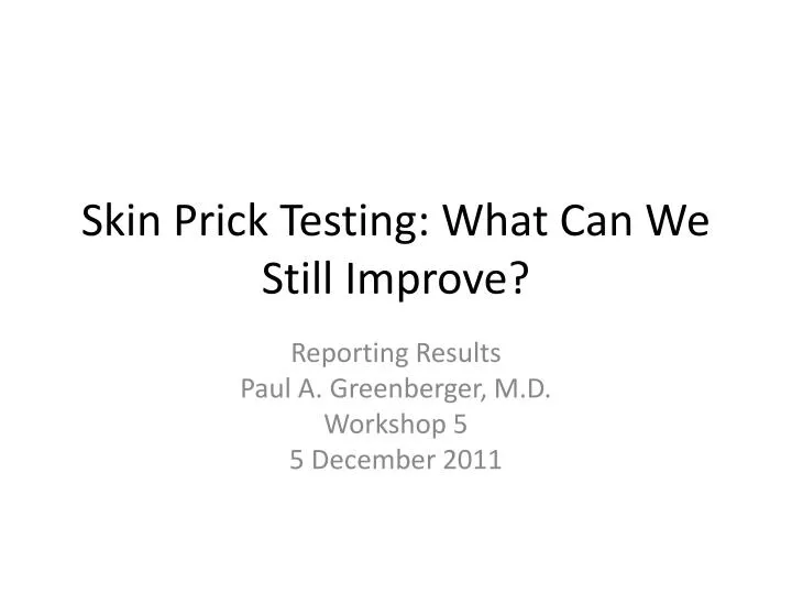 skin prick testing what can we still improve
