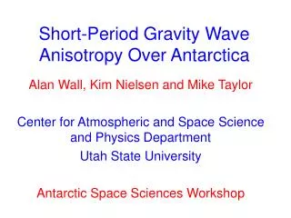 Short-Period Gravity Wave Anisotropy Over Antarctica