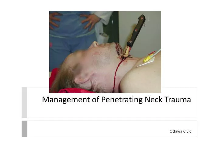 management of penetrating neck trauma