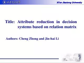 Title: Attribute reduction in decision systems based on relation matrix
