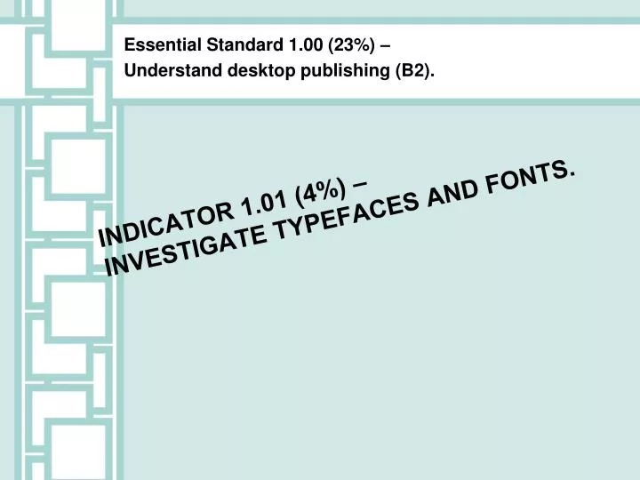 indicator 1 01 4 investigate typefaces and fonts