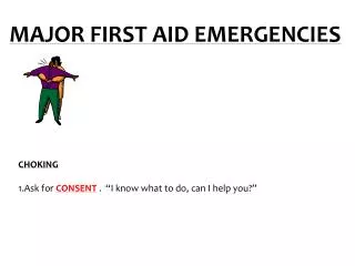 MAJOR FIRST AID EMERGENCIES