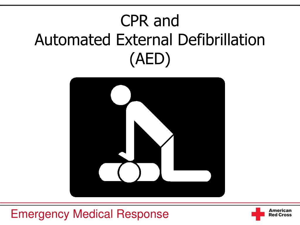 PPT - CPR and Automated External Defibrillation (AED) PowerPoint ...