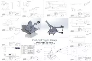 Push-Pull Toggle Clamp By:Aedan Koziupa , Marc Angiollo Design Comm. 2[MEC 1041 ] Spring 2013