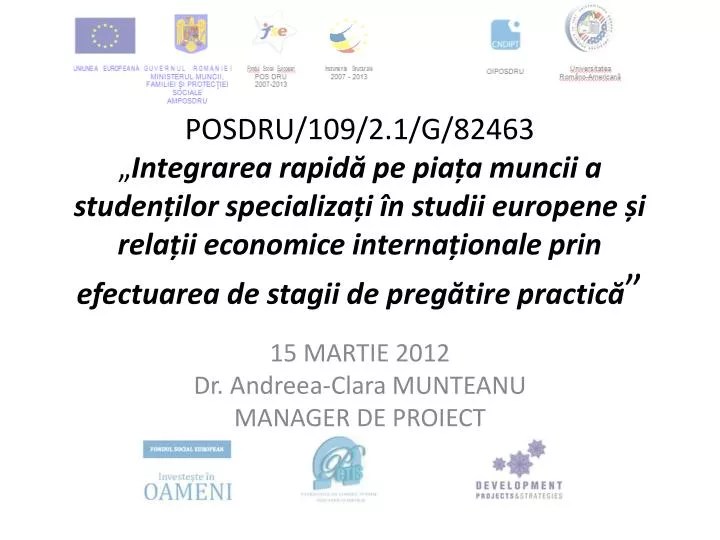 15 martie 2012 dr andreea clara munteanu manager de proiect