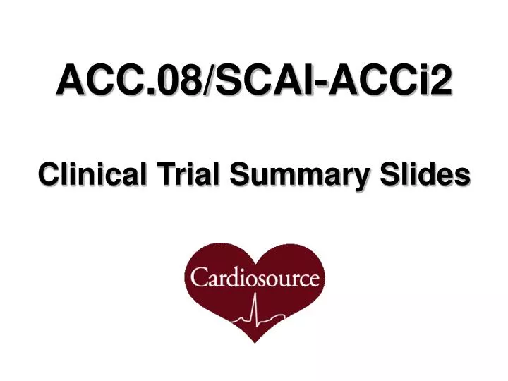 acc 08 scai acci2 clinical trial summary slides