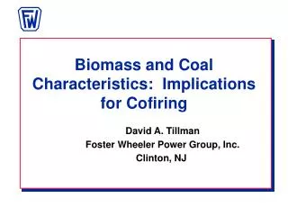 Biomass and Coal Characteristics: Implications for Cofiring