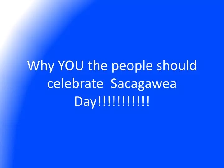 why you the people should celebrate sacagawea day