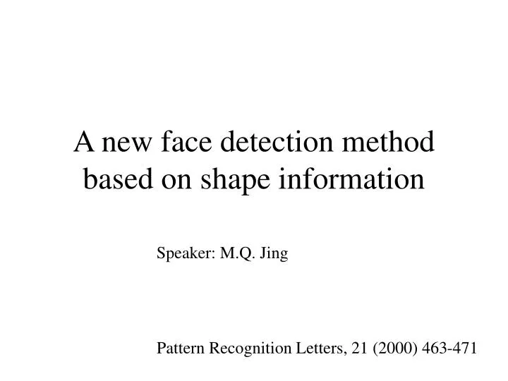 a new face detection method based on shape information