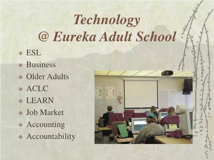 technology @ eureka adult school