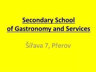 Secondary School of Gastronomy  and Services