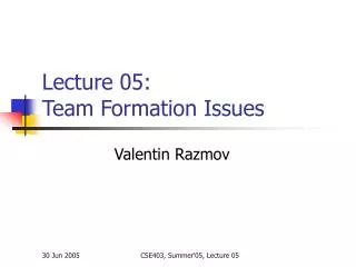 Lecture 05: Team Formation Issues