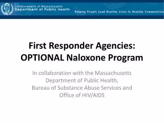First Responder Agencies: OPTIONAL Naloxone Program