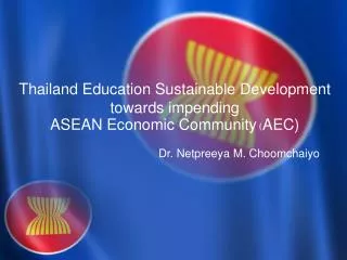 Thailand Education Sustainable Development towards impending ASEAN Economic Community ( AEC)