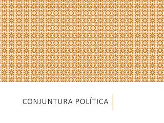 conjuntura pol tica