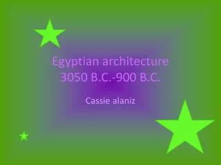 Egyptian architecture 3050 B.C.-900 B.C.