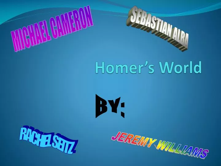 homer s world