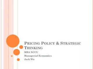 Pricing Policy &amp; Strategic Thinking