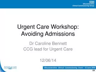 Urgent Care Workshop: Avoiding Admissions