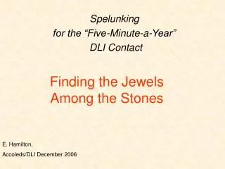 Finding the Jewels Among the Stones