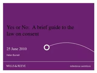Yes or No: A brief guide to the law on consent