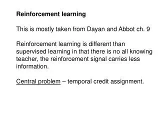 Reinforcement learning This is mostly taken from Dayan and Abbot ch. 9