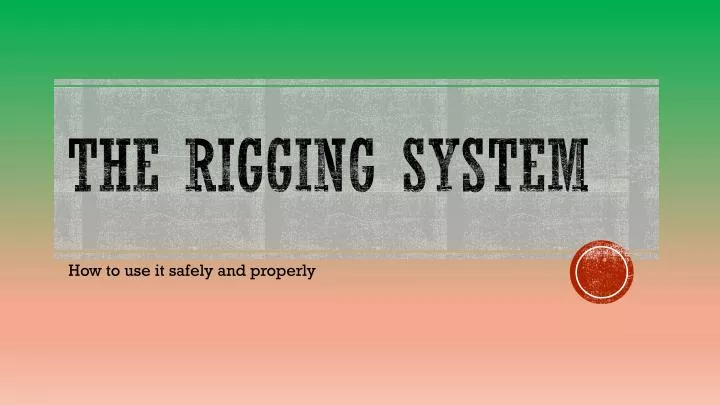 the rigging system