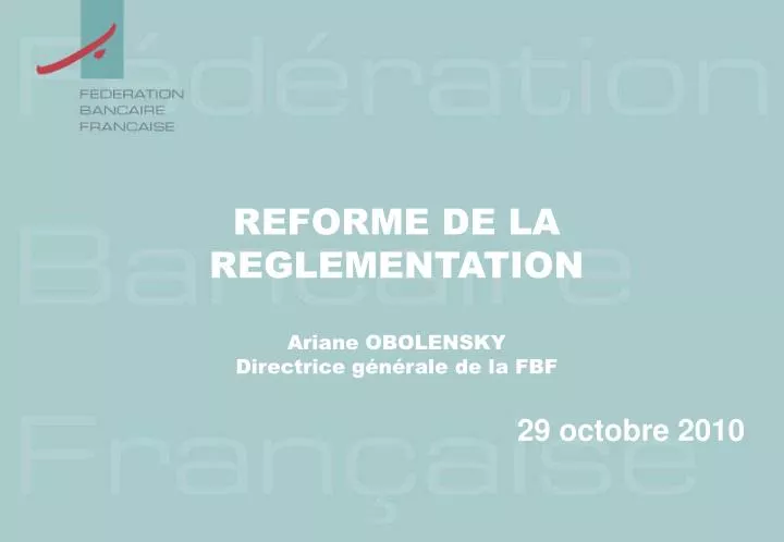 reforme de la reglementation ariane obolensky directrice g n rale de la fbf