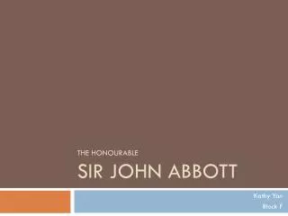 The Honourable Sir John Abbott