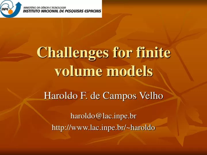 challenges for finite volume models