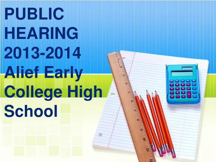 public hearing 2013 2014 alief early college high school