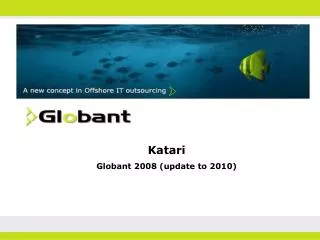 Katari Globant 2008 (update to 2010)