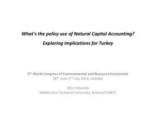 What's the policy use of Natural Capital Accounting? Exploring implications for Turkey