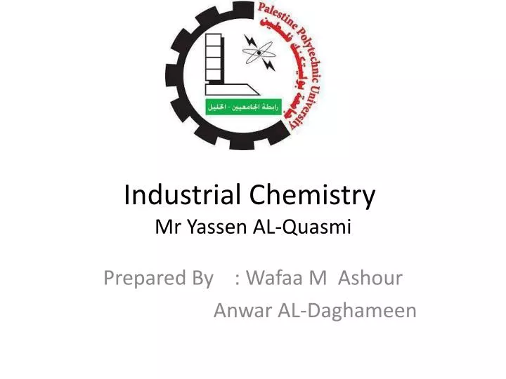 industrial chemistry mr yassen al quasmi